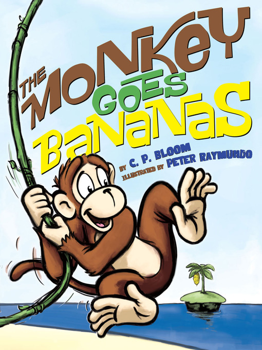 Title details for The Monkey Goes Bananas by Peter Raymundo - Available